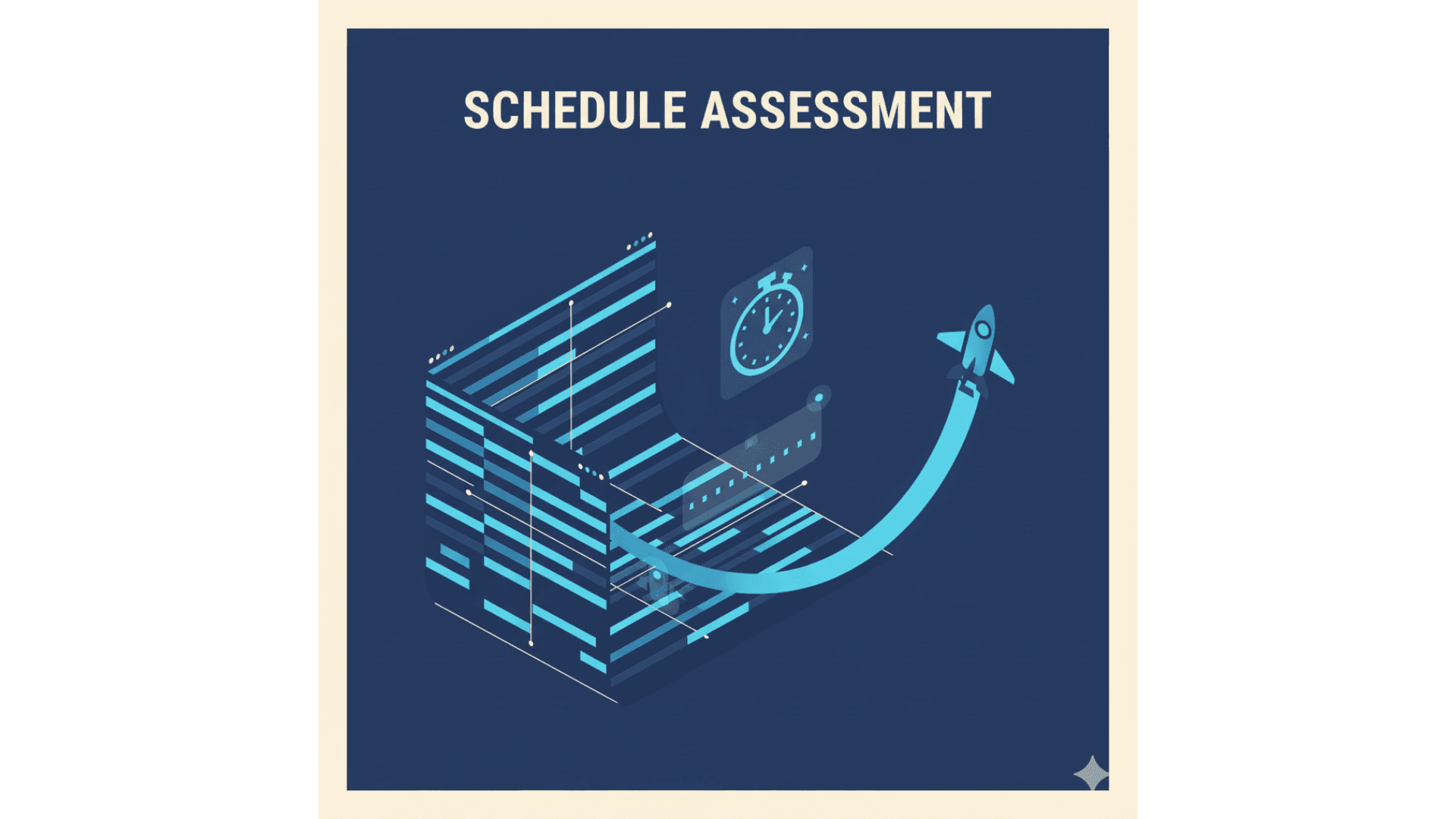 MODULE 9: SCHEDULE ASSESSMENT
